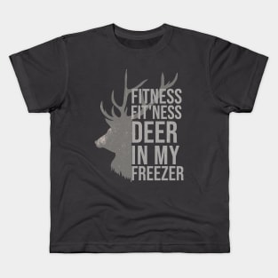 Funny Hunter Dad Im into fitness deer in my freezer Hunting Kids T-Shirt